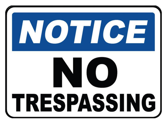 14 x 10 in. Aluminum Sign - NOTICE NO TRESPASSING