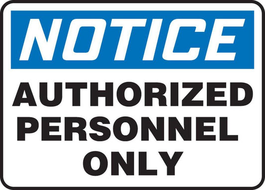 7 x 10 in. Notice Authorized Personnel Only Sign